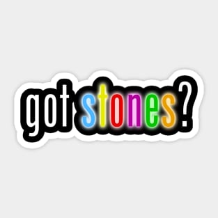 Got Stones white font Sticker